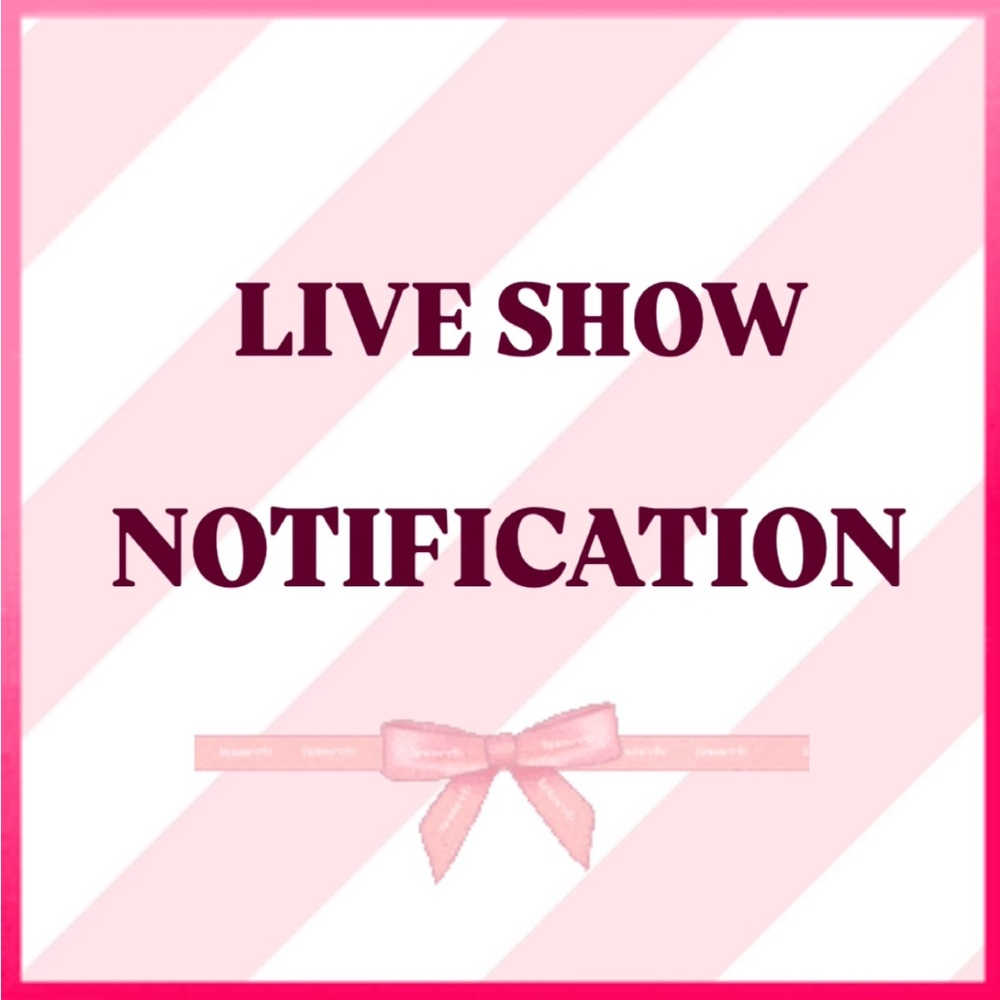 ✨💕LIVE SHOW NOTIFICATION💕✨ - Picture 4 of 7
